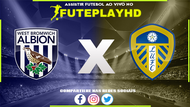 Assistir West Brom x Leeds AO VIVO Online 29/12/2023