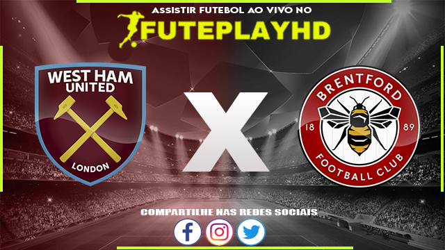 Assistir West Ham x Brentford AO VIVO Online 26/02/2024