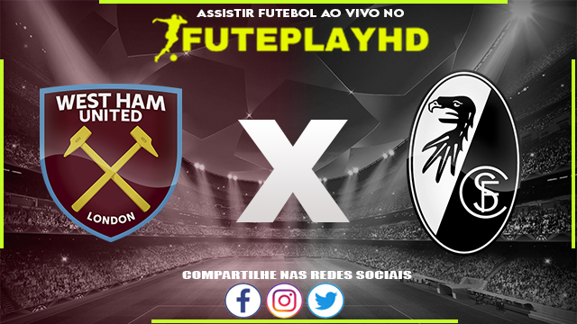 Assistir West Ham x Freiburg AO VIVO Online 14/12/2023