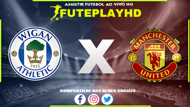 Assistir Wigan x Manchester United AO VIVO Online 08/01/2024