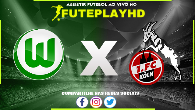 Assistir Wolfsburg x Colónia AO VIVO Online 27/01/2024