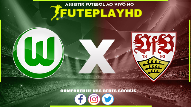 Assistir Wolfsburg x Stuttgart AO VIVO Online 02/03/2024