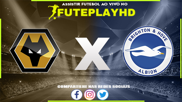 Assistir Wolverhampton x Brighton AO VIVO Online 19/08/2023