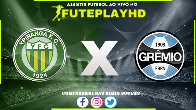 Assistir Ypiranga x Grêmio Ao Vivo Online HD 14/02/2024