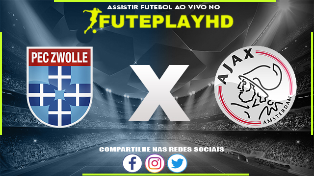 Assistir Zwolle x Ajax AO VIVO Online 31/03/2024